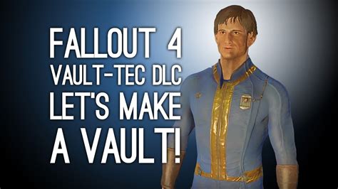 Fallout 4 Vault Tec Workshop LET S MAKE A VAULT Fallout 4 Vault DLC