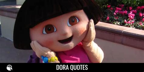 30 Best Dora The Explorer Quotes And Sayings Internet Pillar