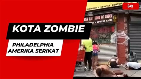 Kota Zombie Di Philadelphia Amerika Serikat Youtube