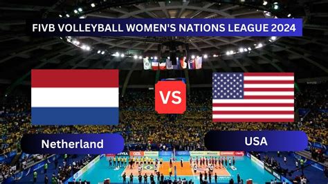 LIVE NETHERLANDS Vs USA VNL Live Score Update Today FIVB VOLLEYBALL