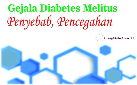 Gejala Diabetes Melitus Penyebab Pencegahan RuangBimbel Co Id