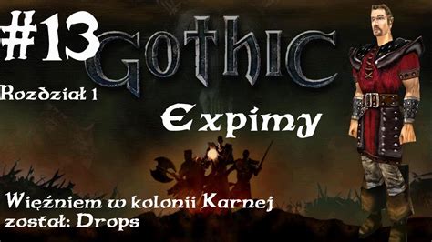 Zagrajmy w Gothic 13 Rozdział 2 Expimy żeby zostać Strażnikiem Let