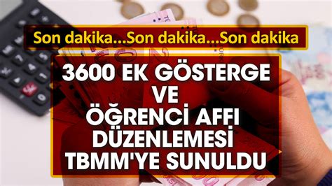 Son dakika 3600 ek gösterge ve öğrenci affı düzenlemesi TBMM ye sunuldu