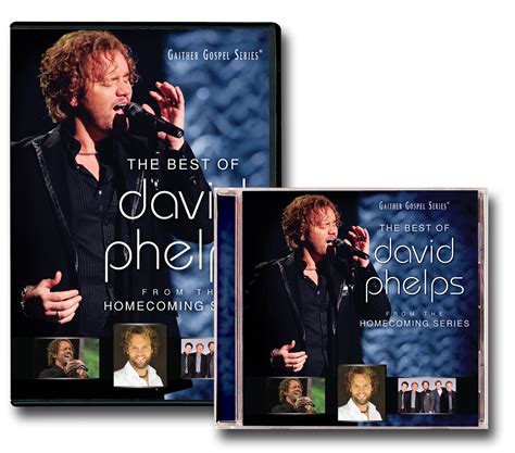 The Best Of David Phelps Releases March 22 On Dvd And Cd