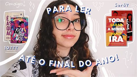 10 LIVROS QUE QUERO LER ATÉ O FIM DO ANO Será que consigo YouTube