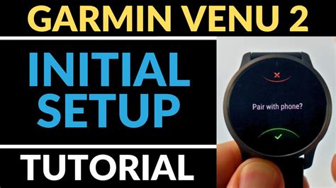 Initial Setup Garmin Venu 2 Tutorial Getting Started Youtube