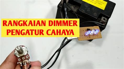 Membuat Rangkaian Dimmer Dc V Youtube