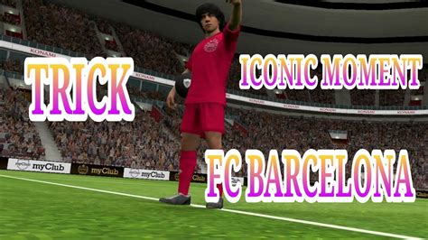 TRICK CARA MENDAPATKAN ICONIC MOMENT FC BARCELONA YouTube