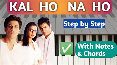 Kal Ho Naa Ho Love Theme Easy Piano Tutorial Step By Step With Notes And Chords Youtube