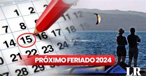 Cuándo es el próximo feriado en el Perú para este 2024 feriados