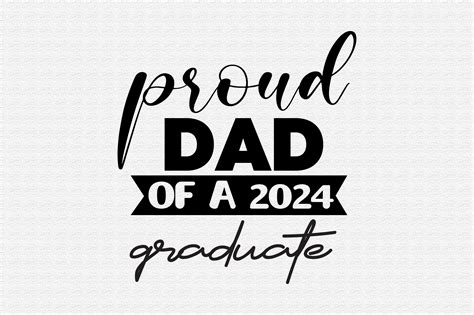 Proud Dad Of A 2024 Graduate Svg Graphic By Nirmal108roy · Creative Fabrica