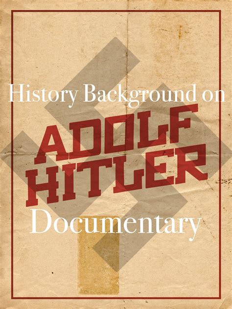 Watch History Background on Adolf Hitler Documentary | Prime Video