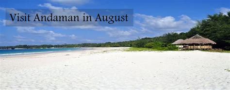Should You Visit The Andaman Islands In August A Guide