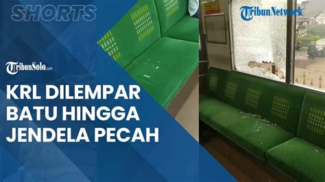 Viral Video Gerbong Krl Dilempari Batu Hingga Kaca Jendela Pecah Tak