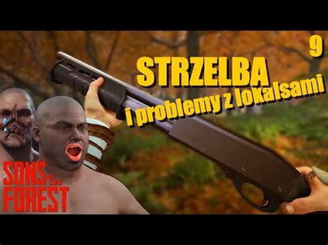 Sons Of The Forest PL Gameplay 9 STRZELBA The Forest 2 Gameplay PL