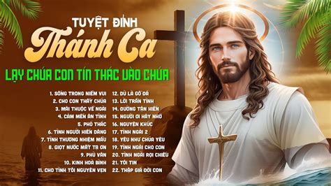 Nhạc Thánh Ca Hay Nhất Hiện Nay, Nghe Để Trở Về Bên Chúa | LK Sống Trong Niềm Vui, Cho Con Thấy ...