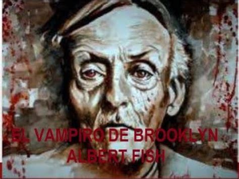 El Tenebrosos Caso De Albert Fish EL VAMPIRO DE BROKLIN YouTube