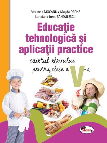 Educatie Tehnologica Si Aplicatii Practice Caietul Elevului Pentru