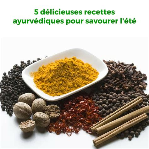 Cuisine ayurvédique et yoguique carnet de 5 recettes estivales