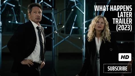 What Happens Later Trailer 2023 David Duchovny Meg Ryan YouTube