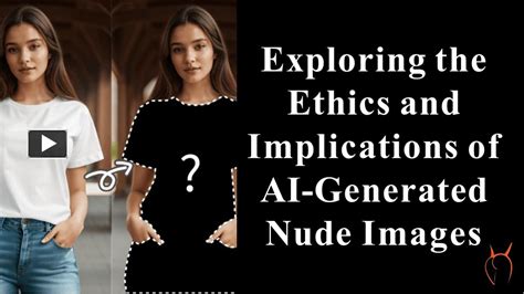 PPT Exploring The Ethics And Implications Of AI Generated Nude Images PowerPoint Presentation