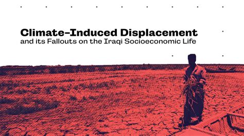 Climate Induced Displacement And Its Fallouts On The Iraqi