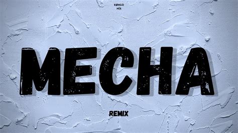 MECHA Remix Perro Primo El Noba Kongo Mix YouTube