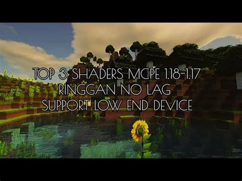 TOP 3 SHADERS MCPE NO LAG RINGGAN SHADERS MCPE 1 17 1 18 RINGGAN