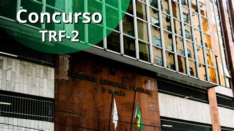 Concurso Trf 2 Inicia Escolha Da Banca Organizadora