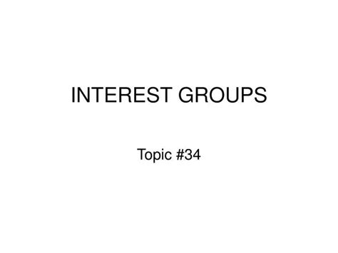 Ppt Interest Groups Powerpoint Presentation Free Download Id 1209869