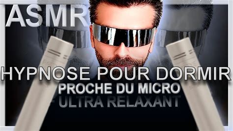 Asmr Hypnose Pour Dormir Chuchotement Proche Du Micro Youtube