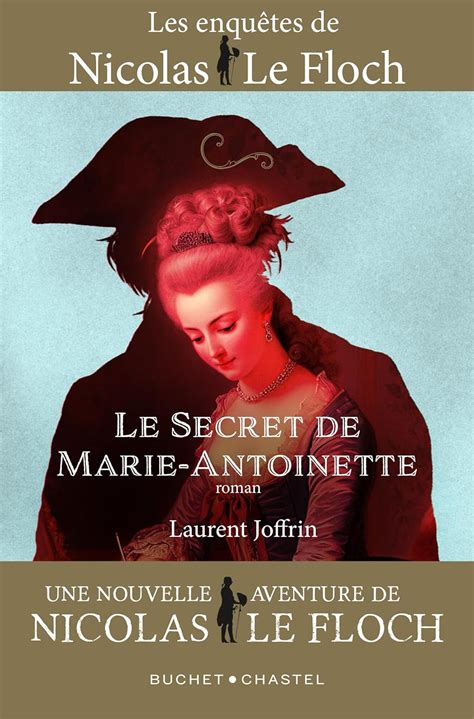 Le Secret De Marie Antoinette Une Nouvelle Aventure De Nicolas Le