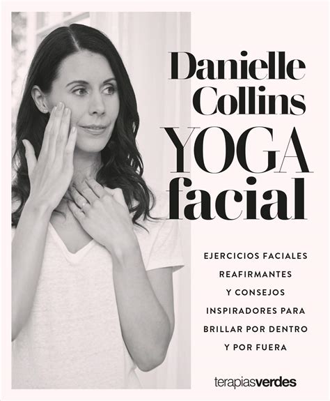 Danielle Collins' Face Yoga Firming Facial Exercises Inspiring Tips To ...