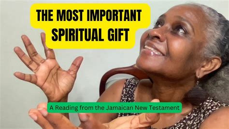 The Most Important Spiritual Gift A Jamaican Reading Youtube