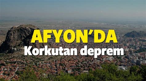 Son Depremler Afyon Da Korkutan Deprem Son Dak Ka