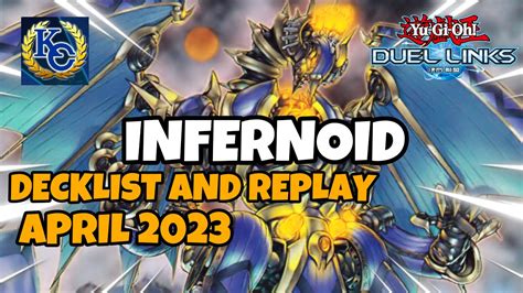 Infernoid Duel Links Kc Cup April 2023 Ranked Duel Replay And Decklist Yugioh Youtube