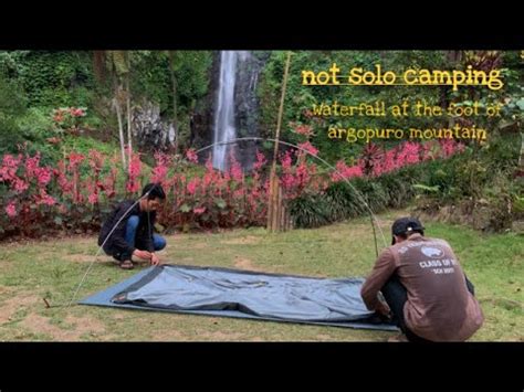 NOT SOLO CAMPING DI TEPI AIR TERJUN DAN TEBING YANG INDAH NAN SEJUK DI