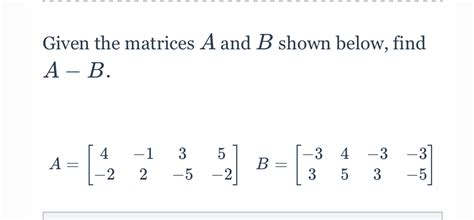 Solved Given The Matrices A And B Shown Below Find A B A