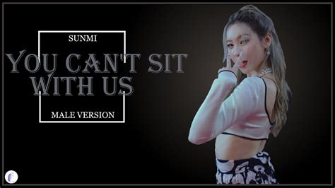 SUNMI You Can T Sit With Us Male Version YouTube