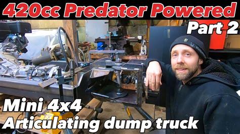 420cc Predator Powered Articulating 4x4 Dump Truck Build Part 2 Youtube