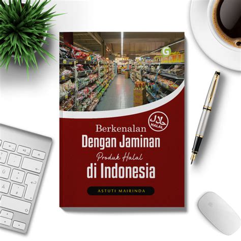 Jual Buku Berkenalan Dengan Jaminan Produk Halal Di Indonesia Guepedia Kab Bogor Guepedia