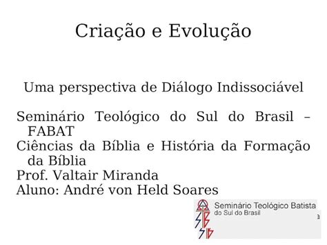 PPT Criação e Evolução Uma perspectiva de Diálogo Indissociável