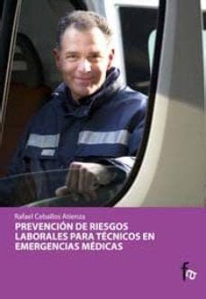 PREVENCION DE RIESGOS LABORALES PARA TECNICOS EN EMERGENCIAS MEDI CAS