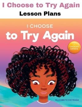 I Choose To Try Again SEL Lesson Plan By Mary Nhin TPT