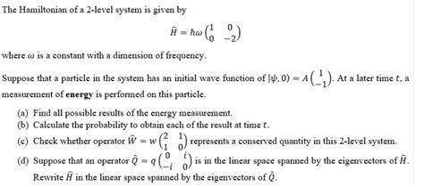 Solved The Hamiltonian Of A Level System Is Given By Chegg