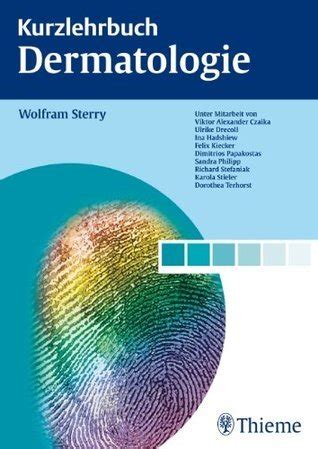 Kurzlehrbuch Dermatologie German Edition By Wolfram Sterry Goodreads