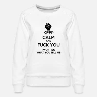 Keep Calm And Fuck Me Gifts Unique Designs Spreadshirt
