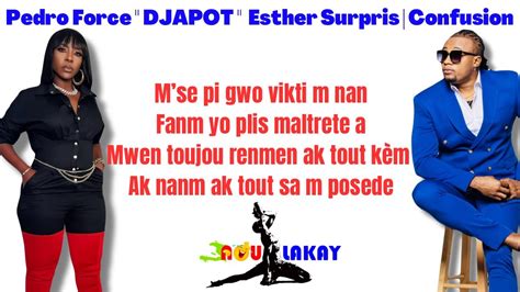 Pedro Force DJAPOT Feat Esther Surpris CONFUSION Lyrics Paroles