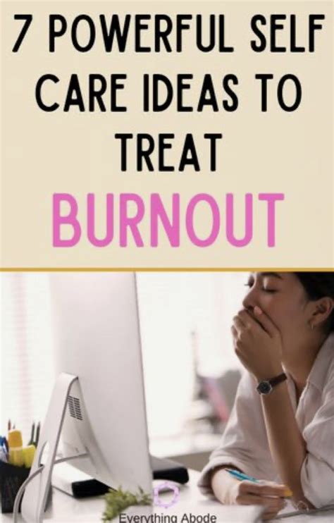 7 Powerful Self Care Ideas To Treat Burnout Fast Artofit