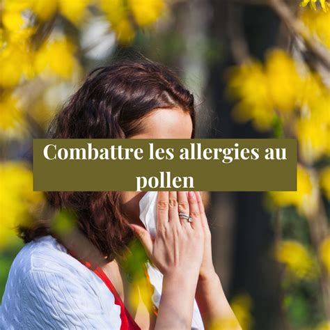 Edition Combattre Les Allergies Au Pollen Le Petit Morbihannais